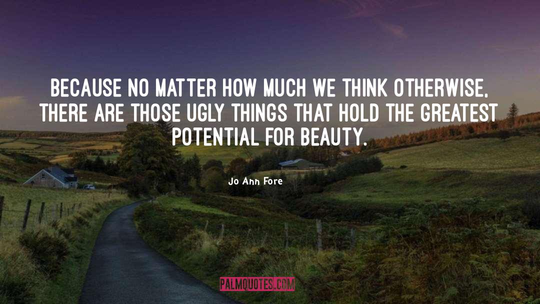 Ugly Things quotes by Jo Ann Fore