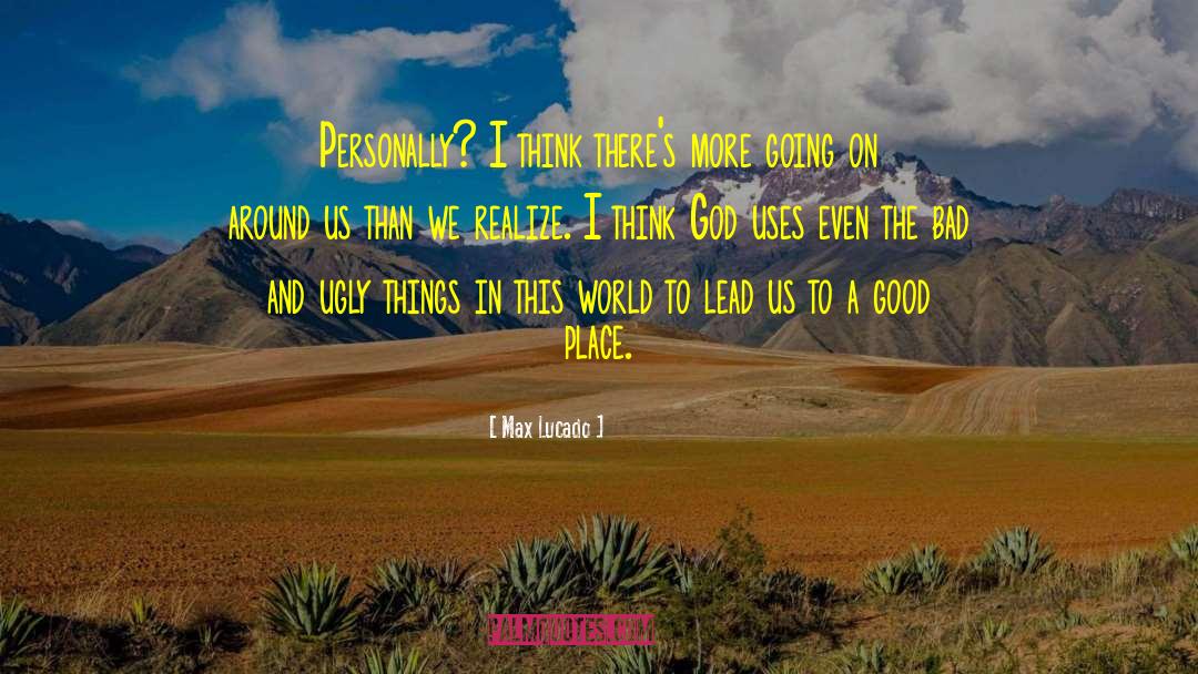 Ugly Things quotes by Max Lucado