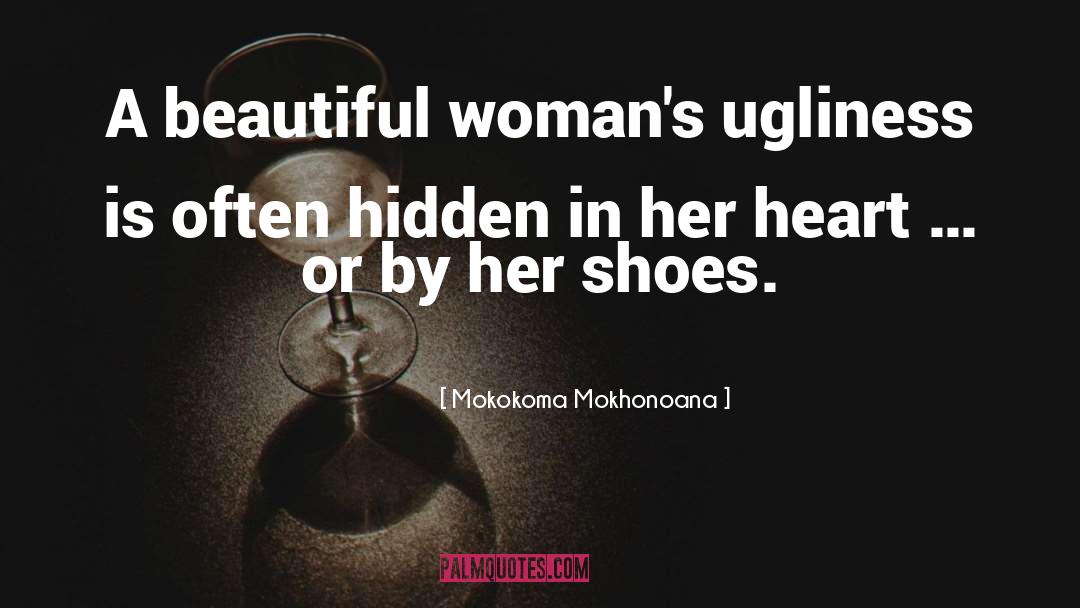 Ugly Toes quotes by Mokokoma Mokhonoana