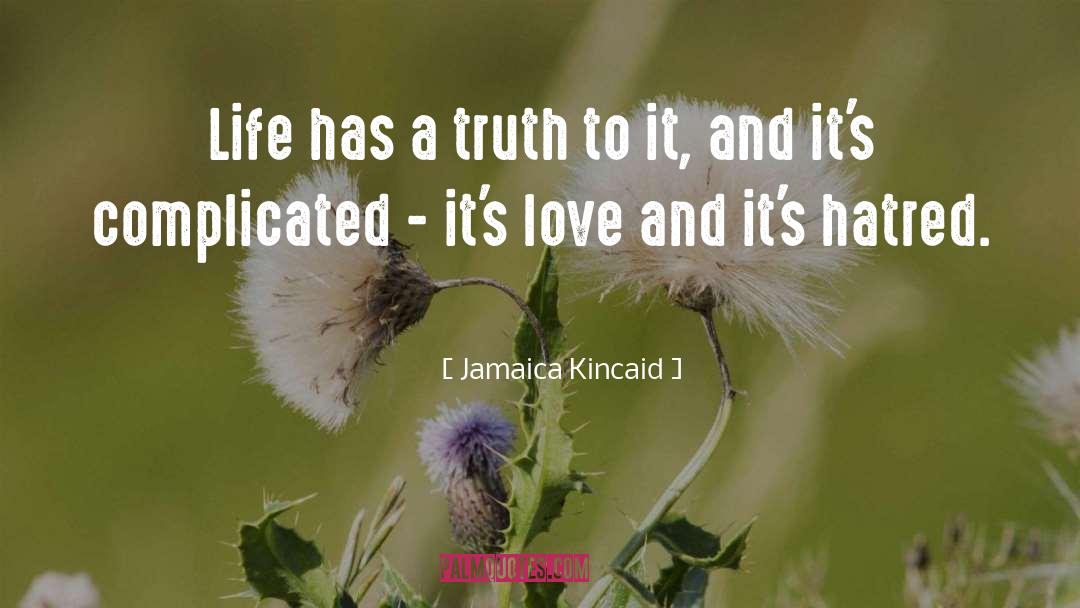Ugly Truth quotes by Jamaica Kincaid