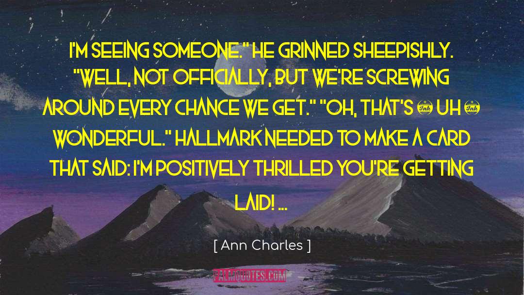 Uh Grate quotes by Ann Charles