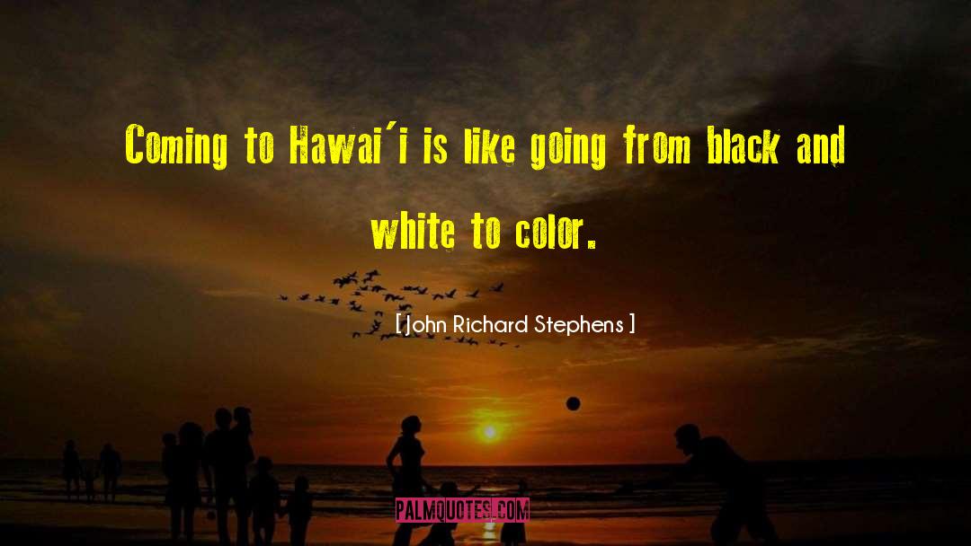 Uilani Hawaiian quotes by John Richard Stephens