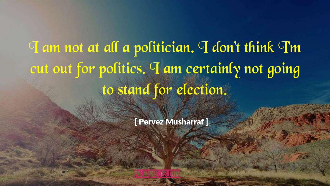 Uk Election quotes by Pervez Musharraf