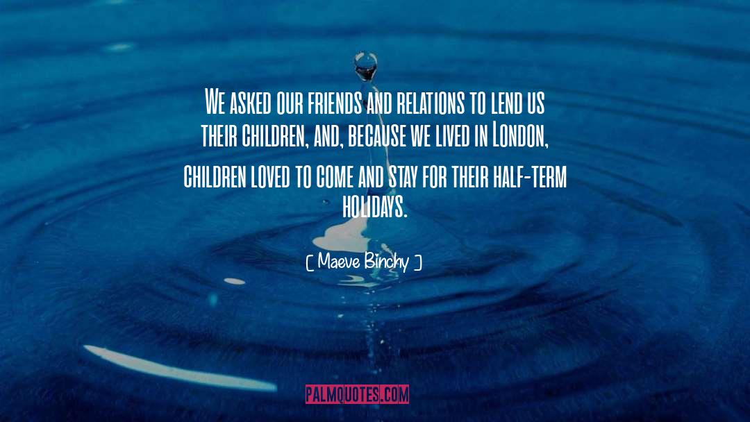 Uk Us Relations quotes by Maeve Binchy