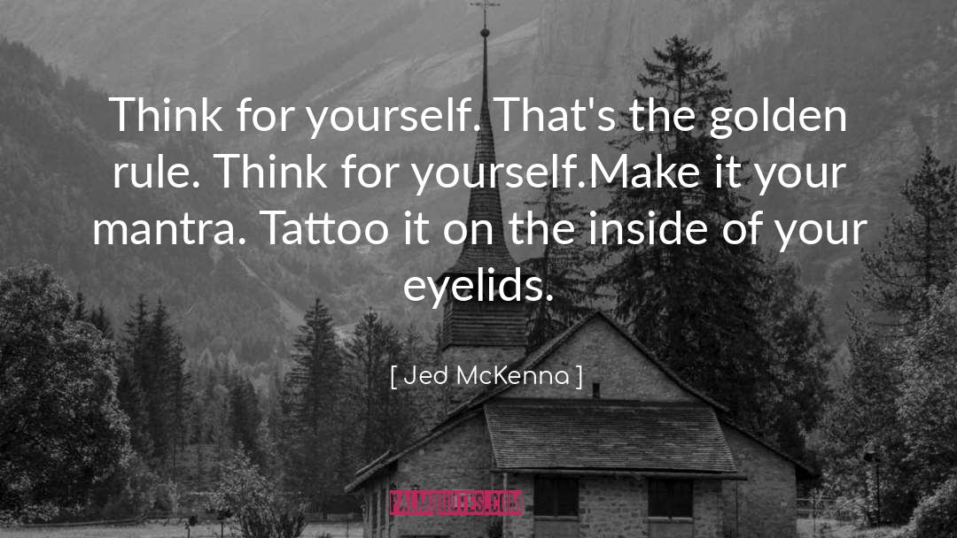 Uktena Tattoo quotes by Jed McKenna