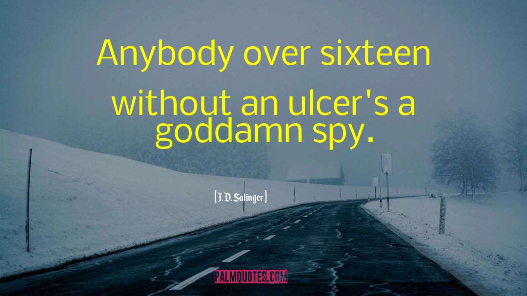 Ulcers quotes by J.D. Salinger