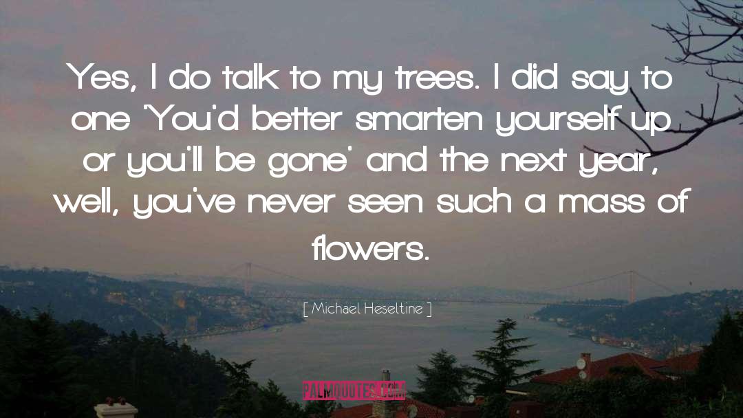Ulex Flower quotes by Michael Heseltine