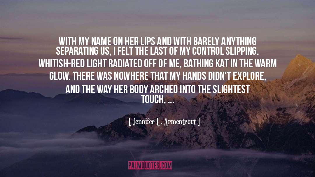 Ulloa Last Name quotes by Jennifer L. Armentrout