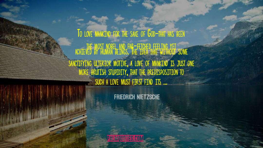 Ulterior Motive quotes by Friedrich Nietzsche