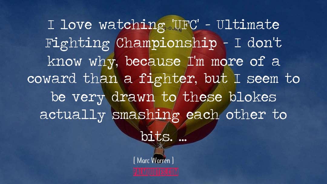 Ultimate Fighting quotes by Marc Warren