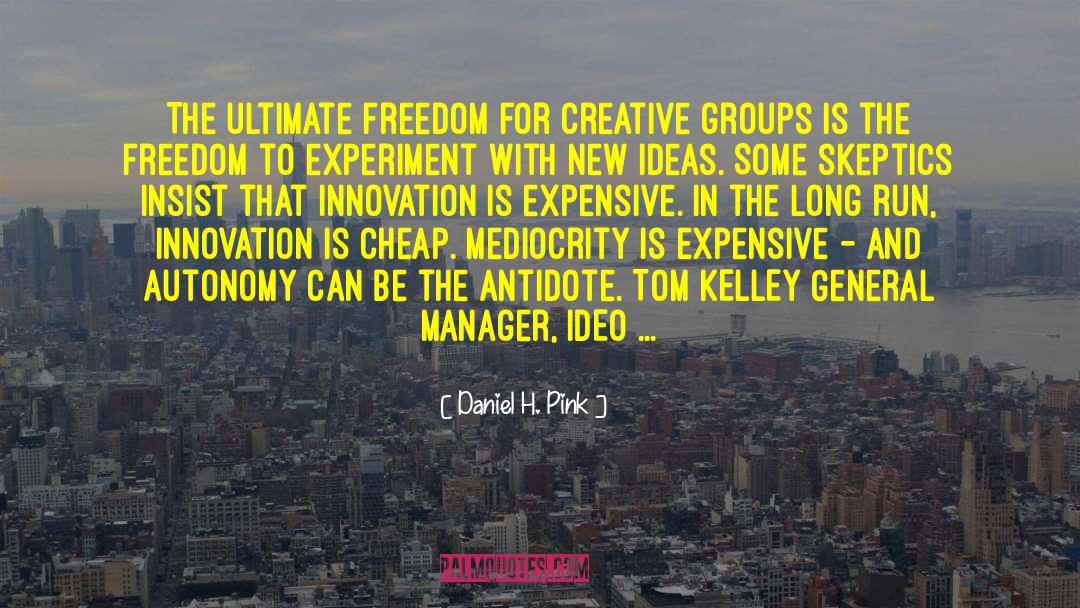 Ultimate Freedom quotes by Daniel H. Pink