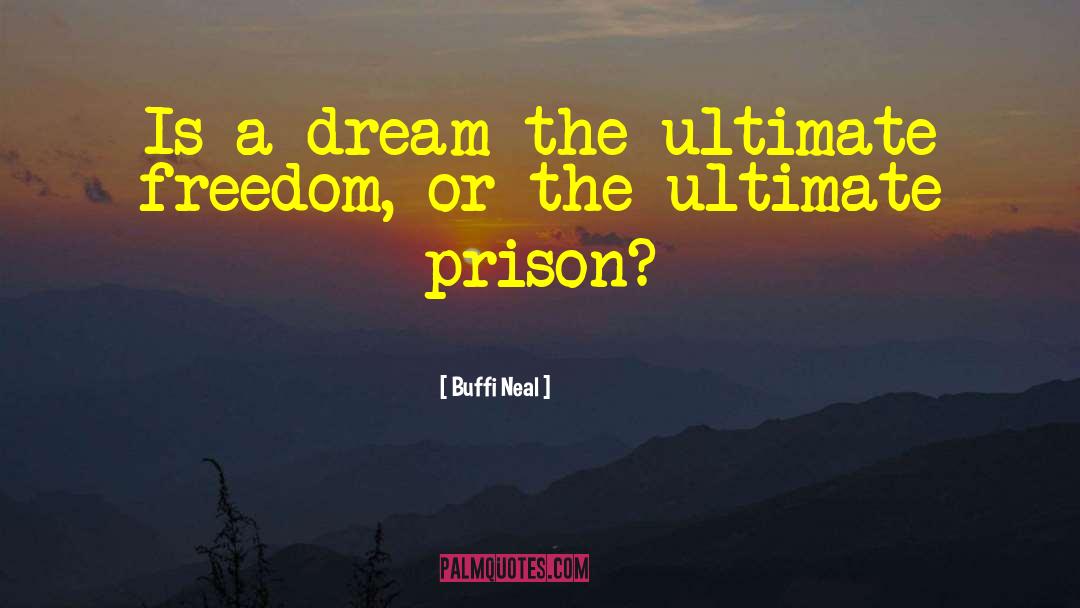 Ultimate Freedom quotes by Buffi Neal