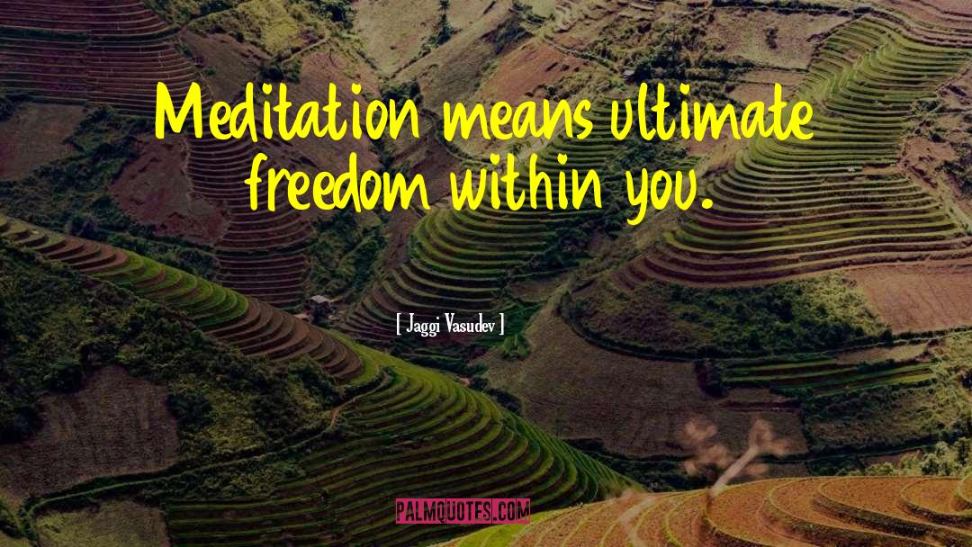 Ultimate Freedom quotes by Jaggi Vasudev