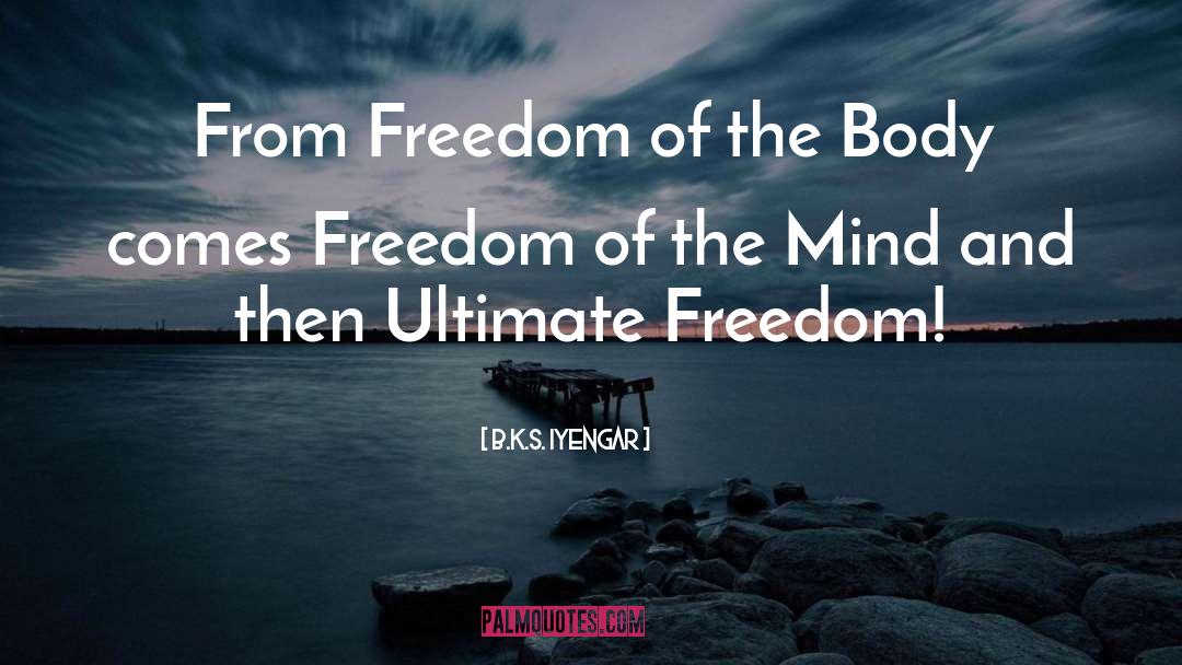 Ultimate Freedom quotes by B.K.S. Iyengar