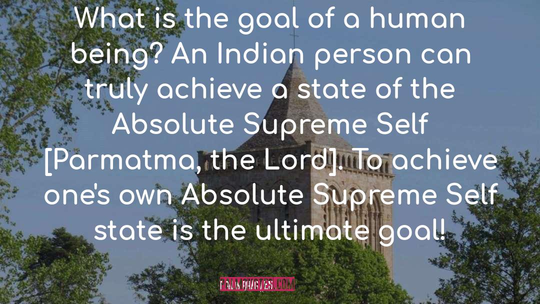 Ultimate Goal quotes by Dada Bhagwan