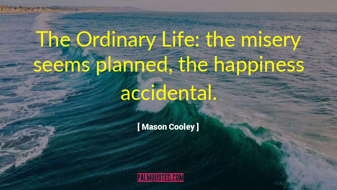 Ultimate Happiness quotes by Mason Cooley