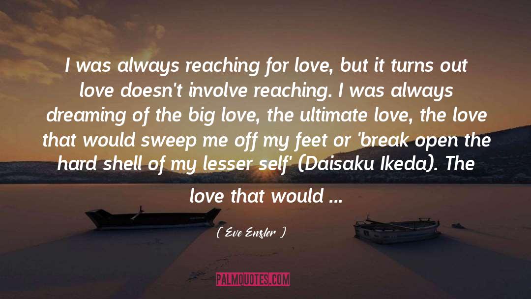 Ultimate Love quotes by Eve Ensler