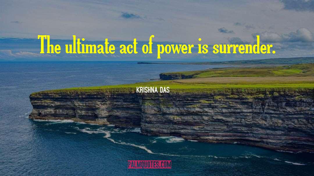 Ultimate Power Of Life quotes by Krishna Das