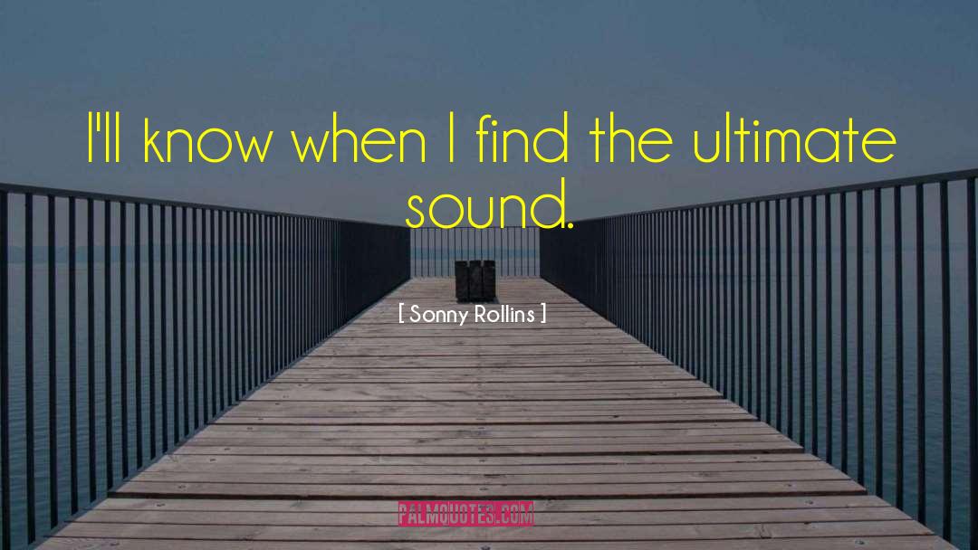 Ultimate Power quotes by Sonny Rollins