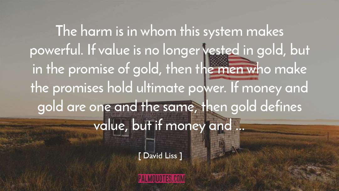 Ultimate Power quotes by David Liss