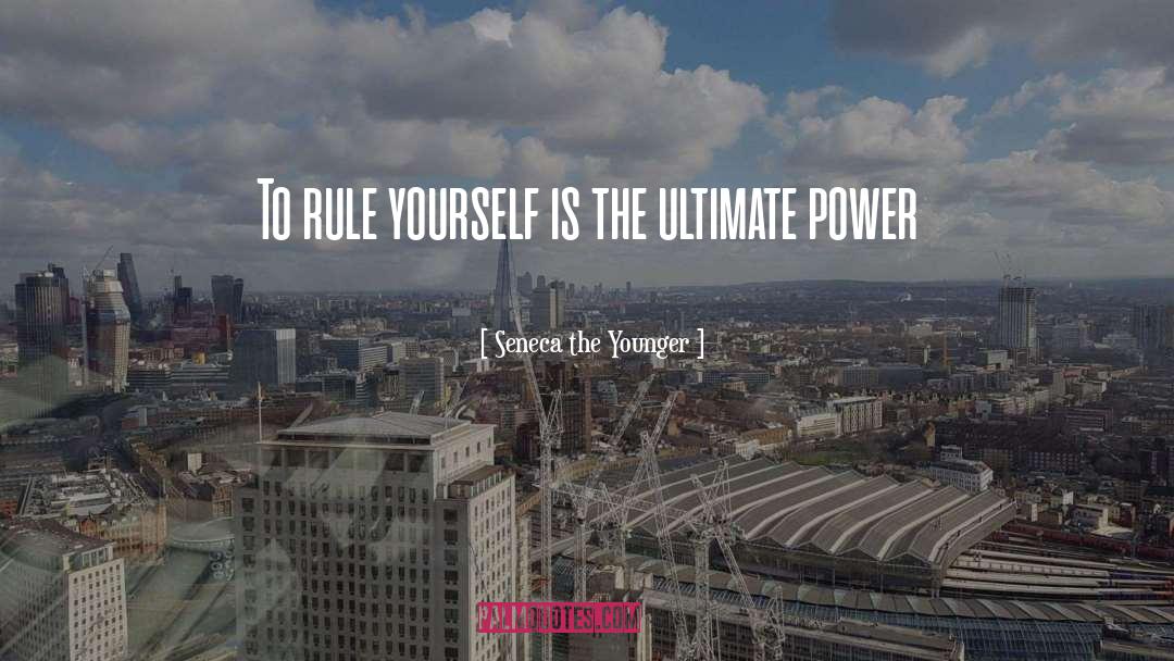 Ultimate Power quotes by Seneca The Younger