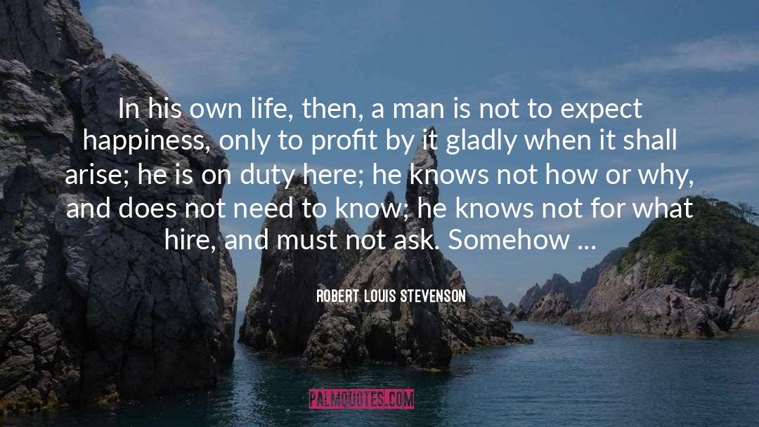 Ultimate Profit Is Happiness quotes by Robert Louis Stevenson
