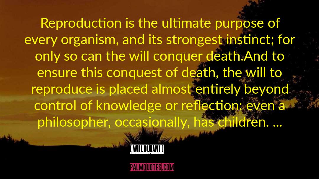 Ultimate Purpose quotes by Will Durant