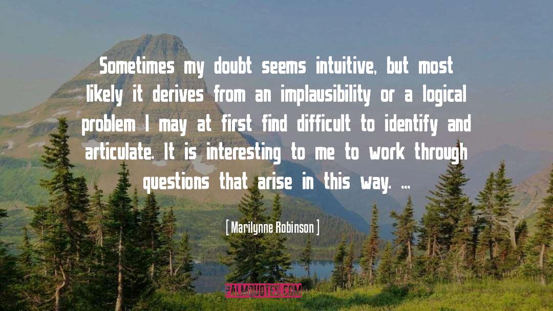 Ultimate Questions quotes by Marilynne Robinson