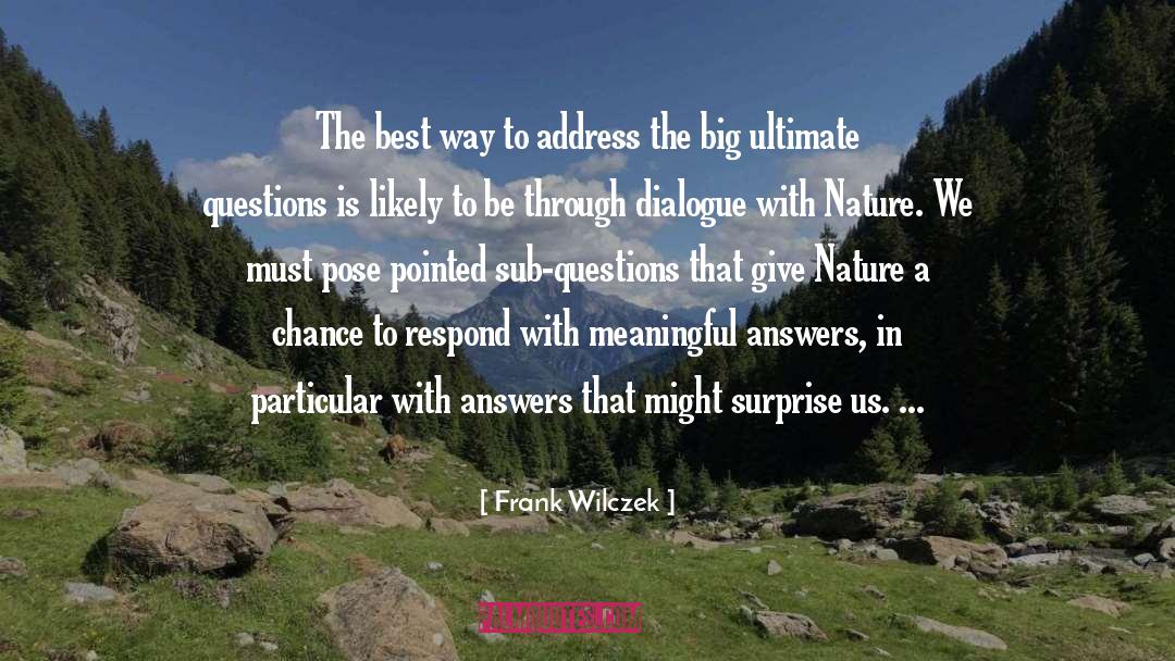 Ultimate Questions quotes by Frank Wilczek