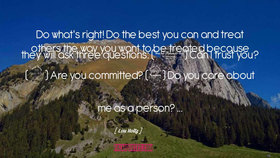 Ultimate Questions quotes by Lou Holtz