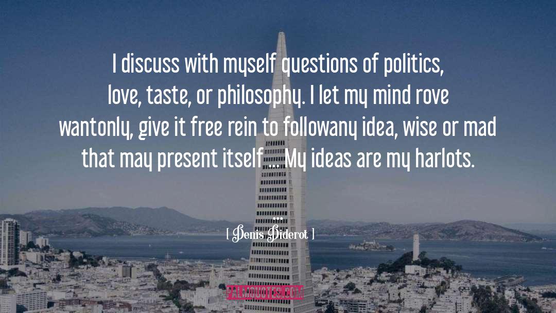 Ultimate Questions quotes by Denis Diderot
