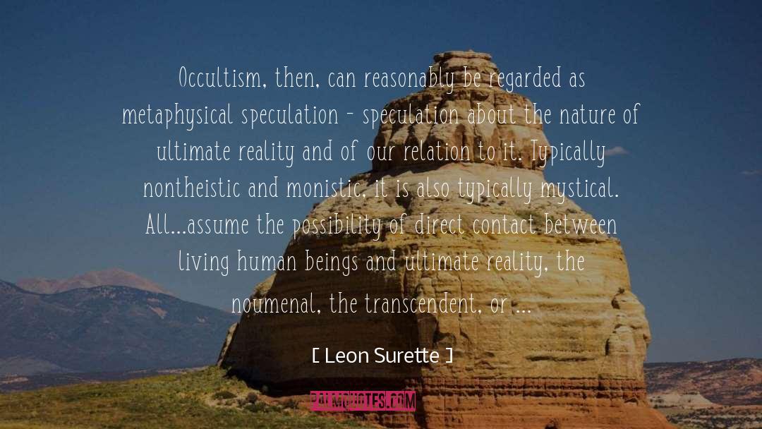Ultimate Reality quotes by Leon Surette
