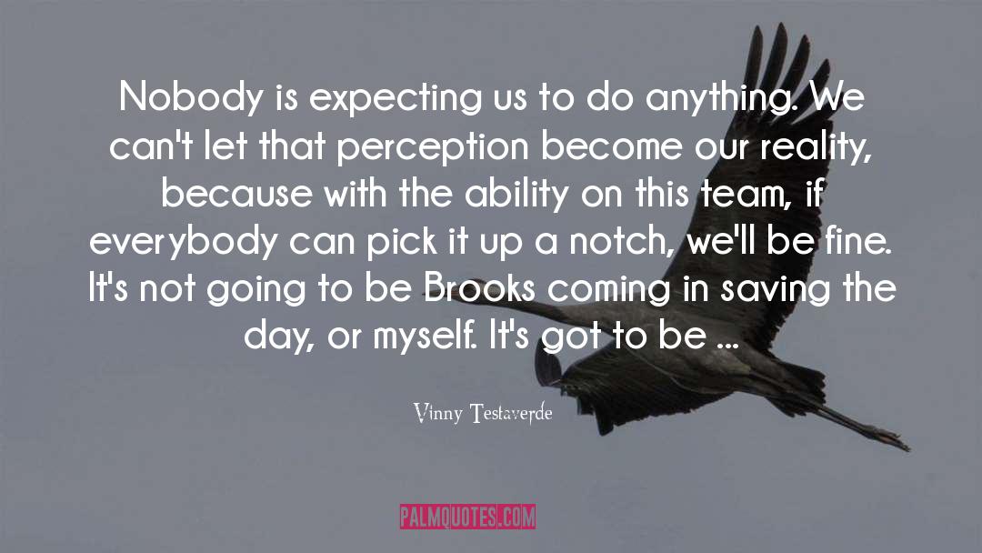 Ultimate Reality quotes by Vinny Testaverde