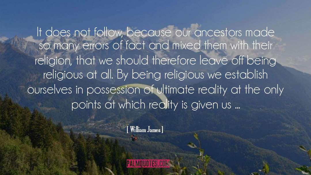 Ultimate Reality quotes by William James