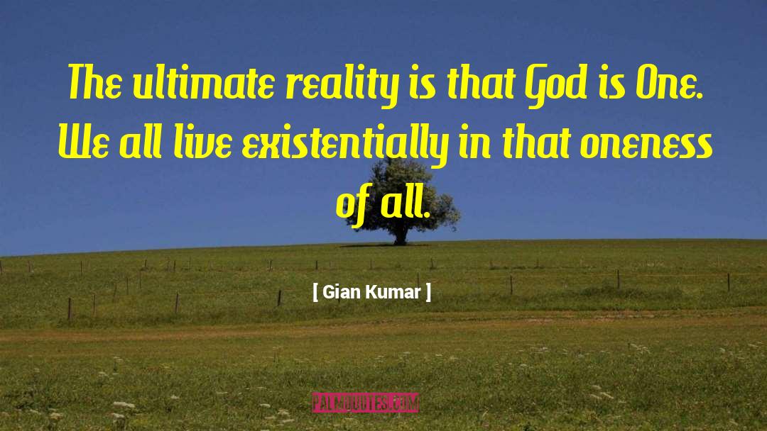Ultimate Reality quotes by Gian Kumar