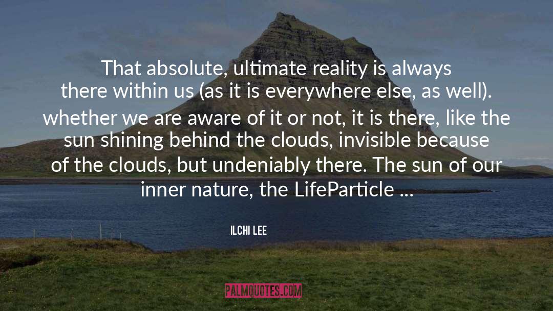 Ultimate Reality quotes by Ilchi Lee