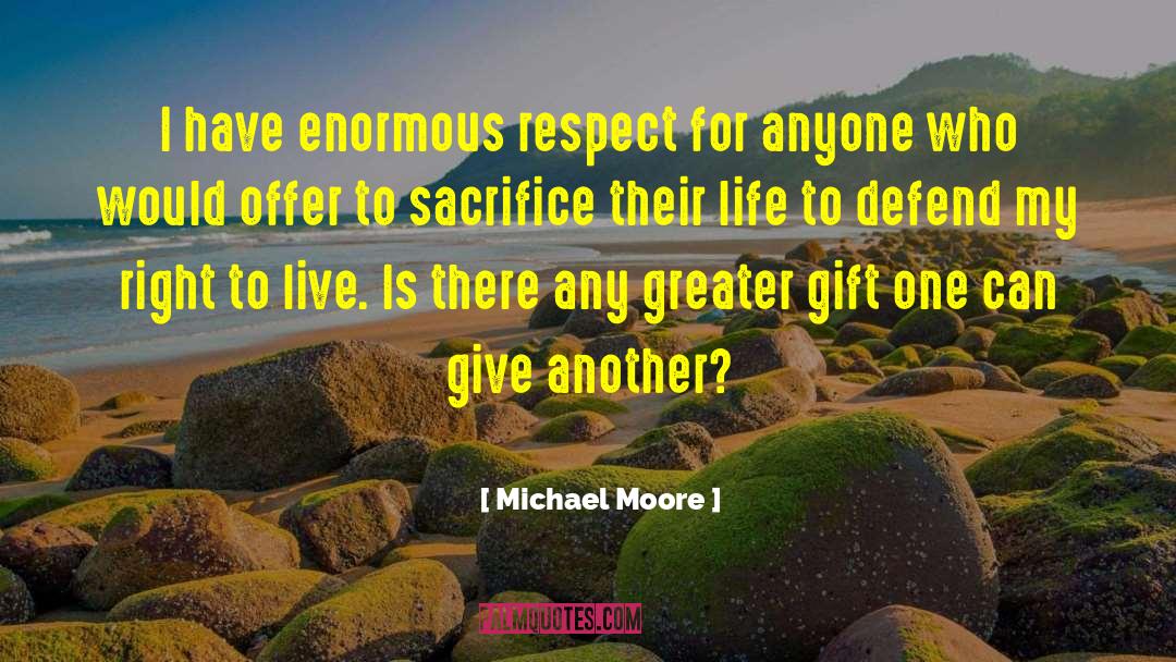 Ultimate Sacrifice quotes by Michael Moore