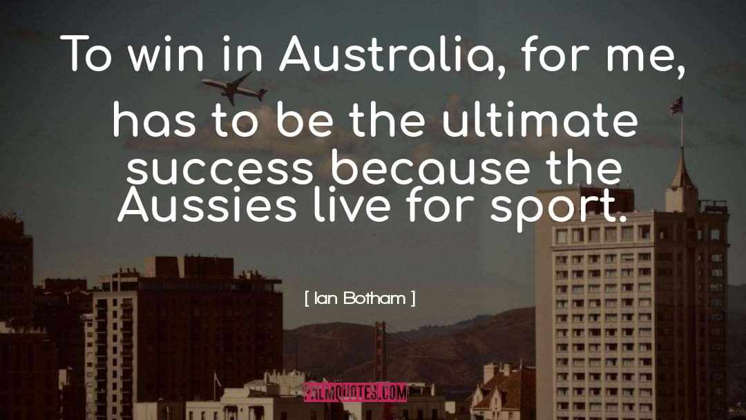 Ultimate Success quotes by Ian Botham
