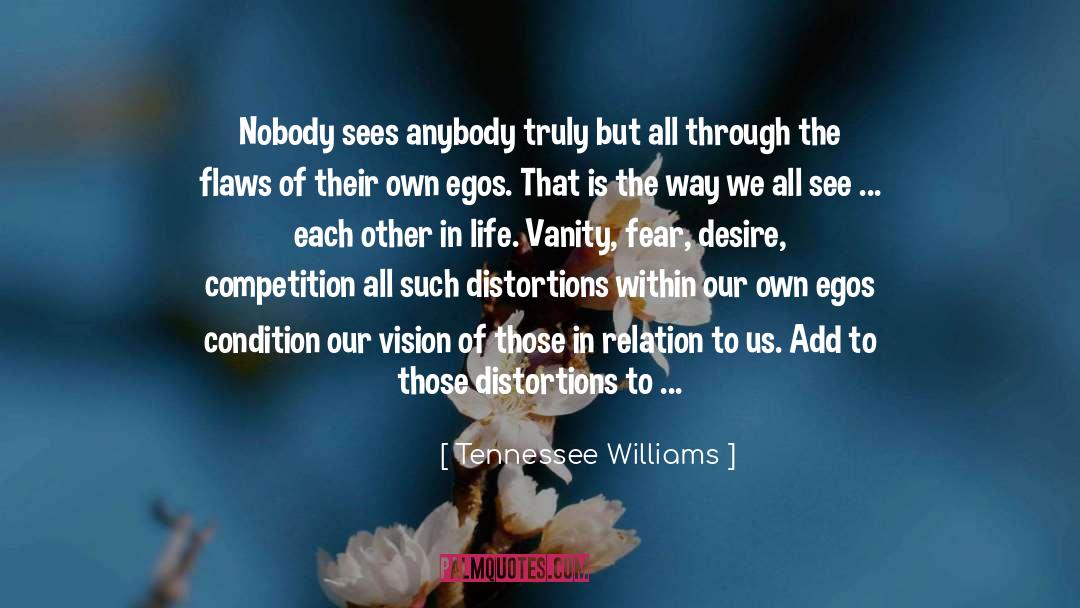 Ultimate Way Of Life quotes by Tennessee Williams