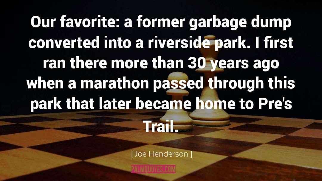 Ultra Marathon quotes by Joe Henderson