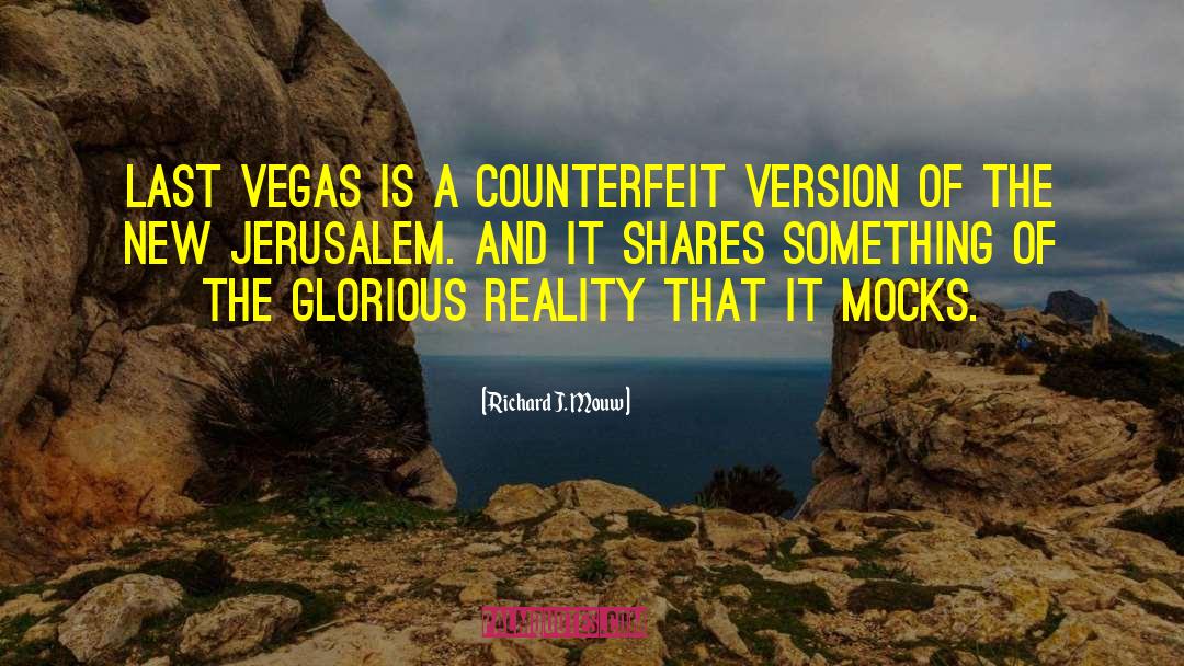 Ulysses New Vegas quotes by Richard J. Mouw