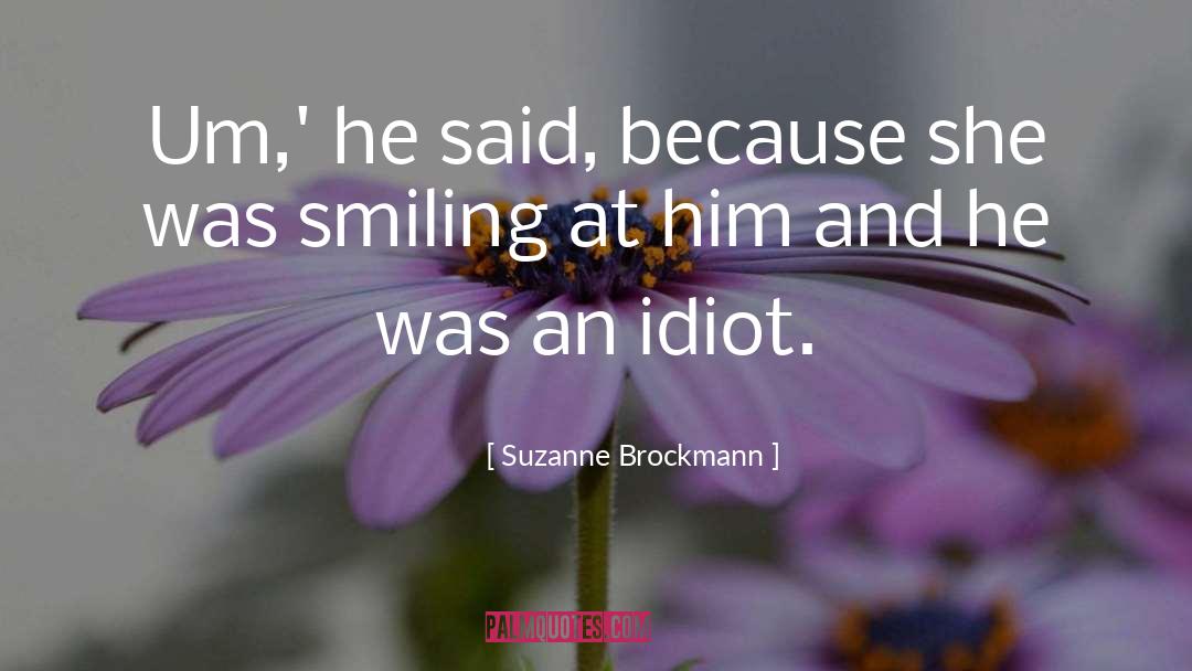 Um quotes by Suzanne Brockmann