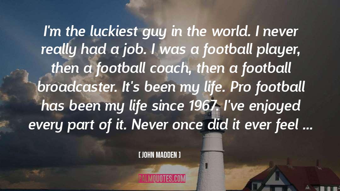 Umaine Football quotes by John Madden