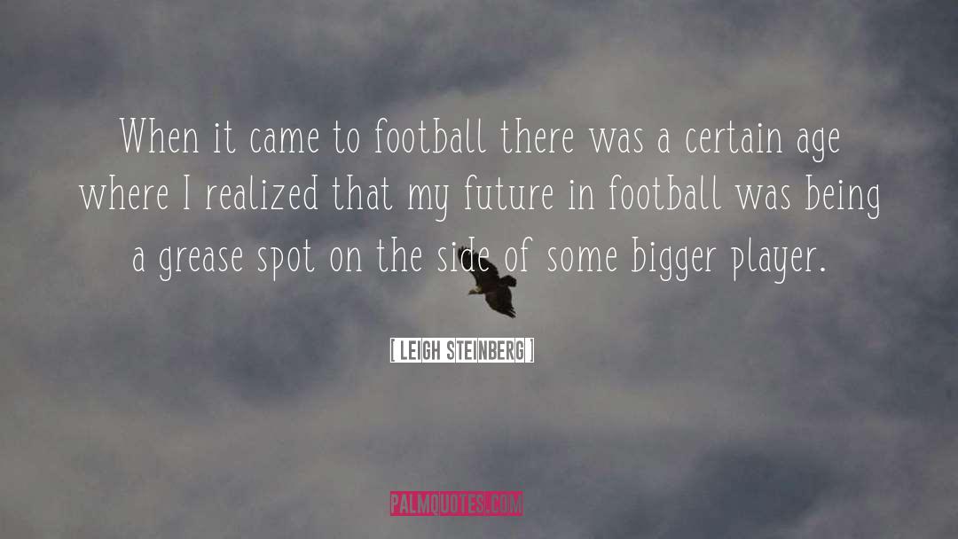 Umaine Football quotes by Leigh Steinberg