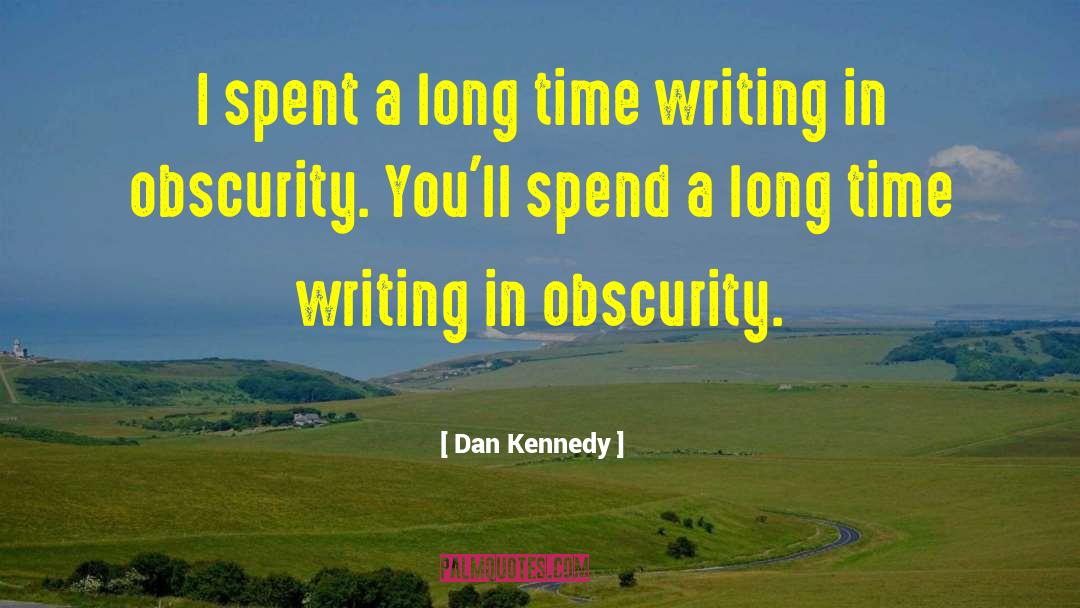 Umaking Hunter Kennedy quotes by Dan Kennedy
