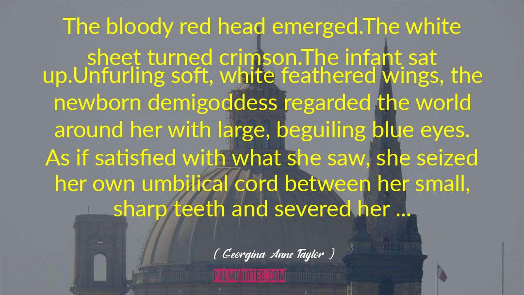 Umbilical Cord quotes by Georgina Anne Taylor