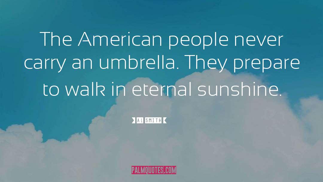 Umbrella quotes by Al Smith