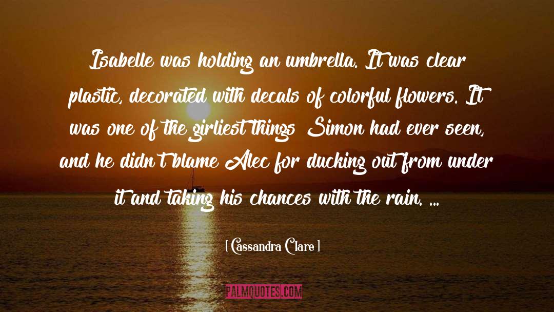 Umbrella quotes by Cassandra Clare