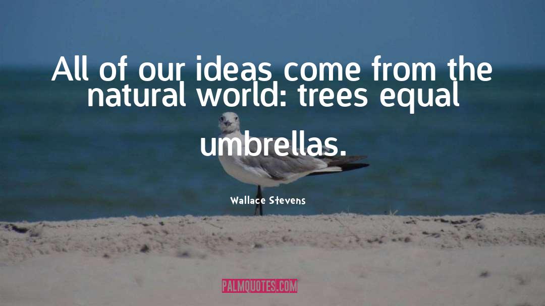 Umbrellas quotes by Wallace Stevens