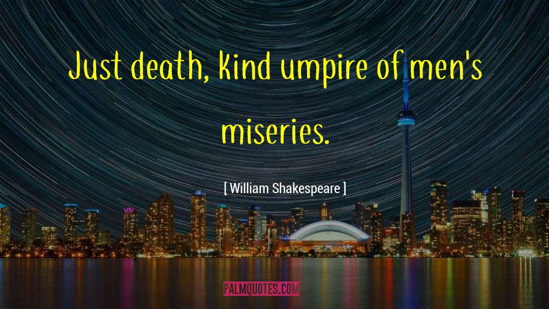Umpire quotes by William Shakespeare